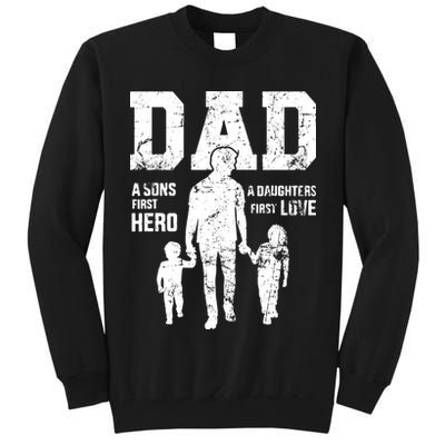 Daddy A Son's First Hero A Daughter's First Love Tall Sweatshirt