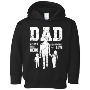 Daddy A Son's First Hero A Daughter's First Love Toddler Hoodie