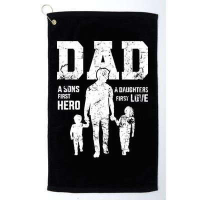 Daddy A Son's First Hero A Daughter's First Love Golf Towel