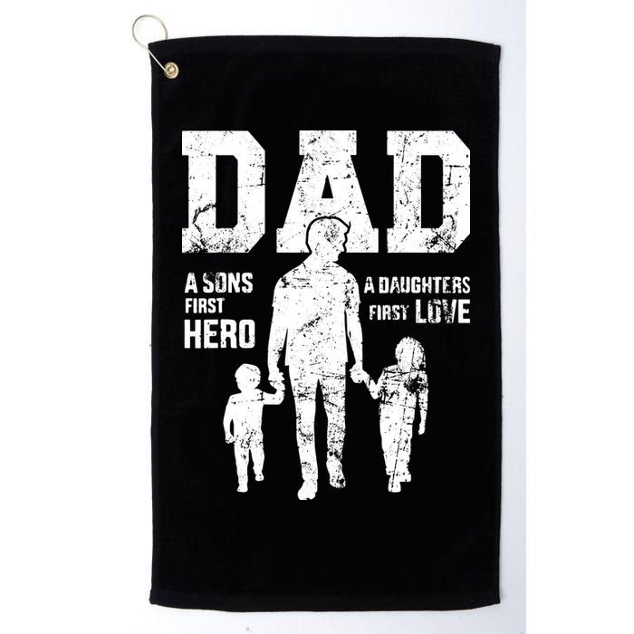 Daddy A Son's First Hero A Daughter's First Love Golf Towel