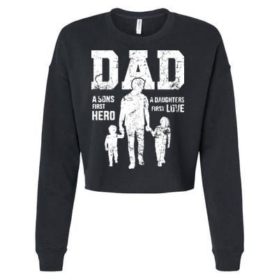 Daddy A Son's First Hero A Daughter's First Love Cropped Pullover Crew