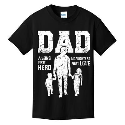 Daddy A Son's First Hero A Daughter's First Love Kids T-Shirt