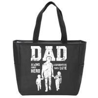 Daddy A Son's First Hero A Daughter's First Love Zip Tote Bag