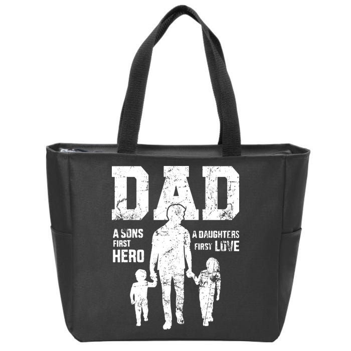 Daddy A Son's First Hero A Daughter's First Love Zip Tote Bag