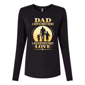 Dad A SonS First Hero A DaughterS First Love Womens Cotton Relaxed Long Sleeve T-Shirt