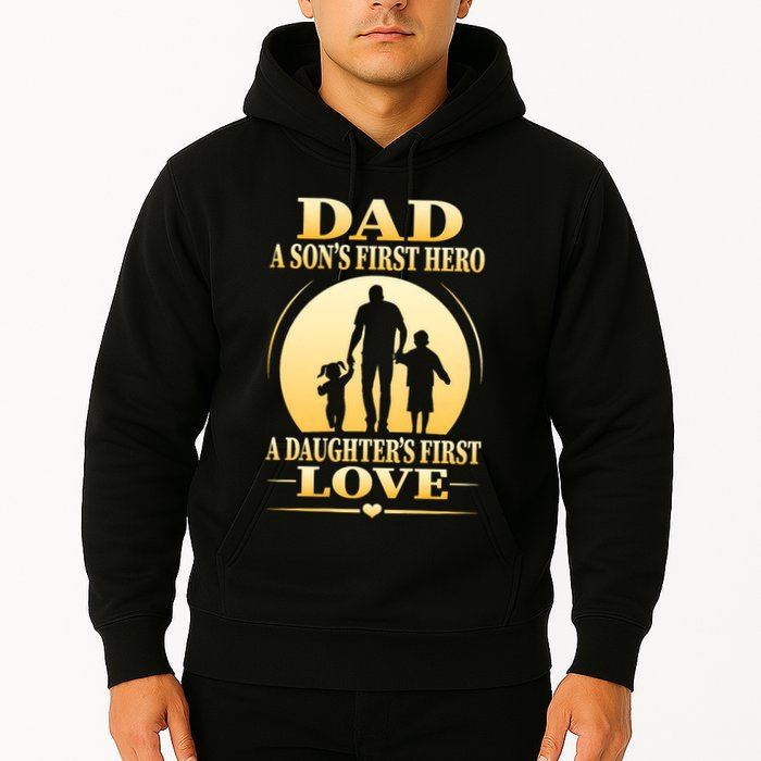 Dad A SonS First Hero A DaughterS First Love Hoodie