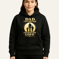 Dad A SonS First Hero A DaughterS First Love Hoodie