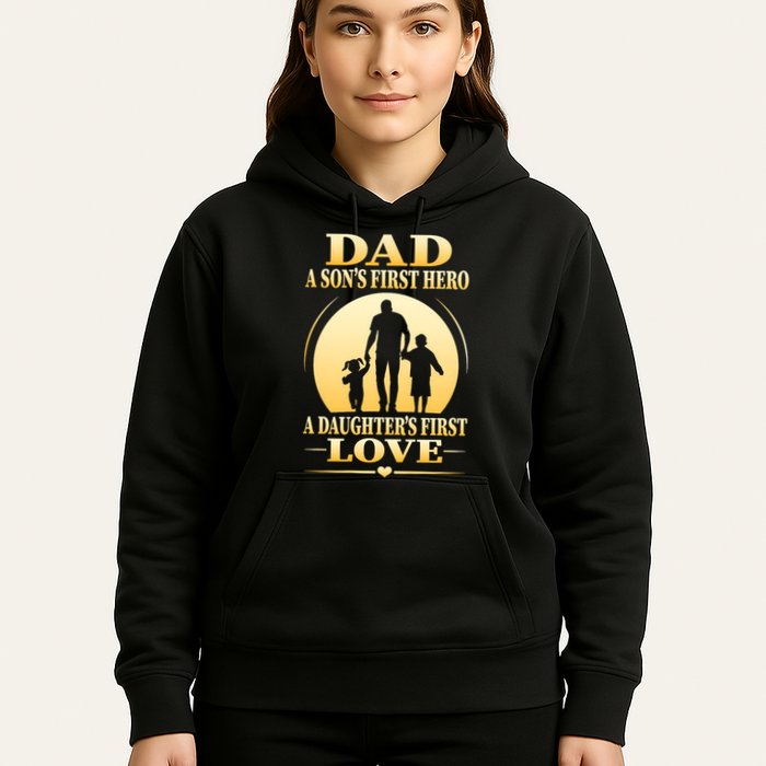 Dad A SonS First Hero A DaughterS First Love Hoodie