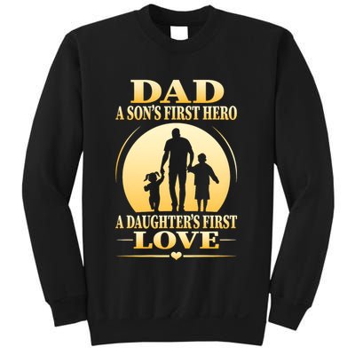 Dad A SonS First Hero A DaughterS First Love Sweatshirt
