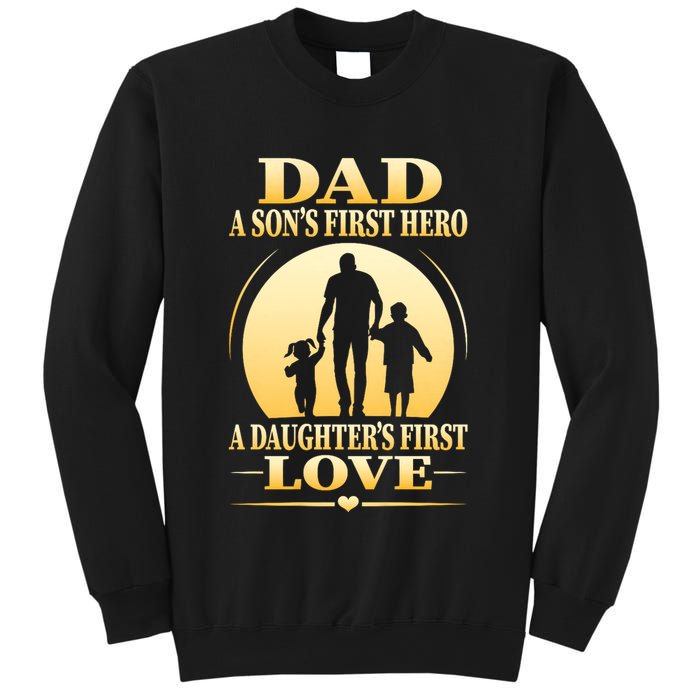 Dad A SonS First Hero A DaughterS First Love Sweatshirt