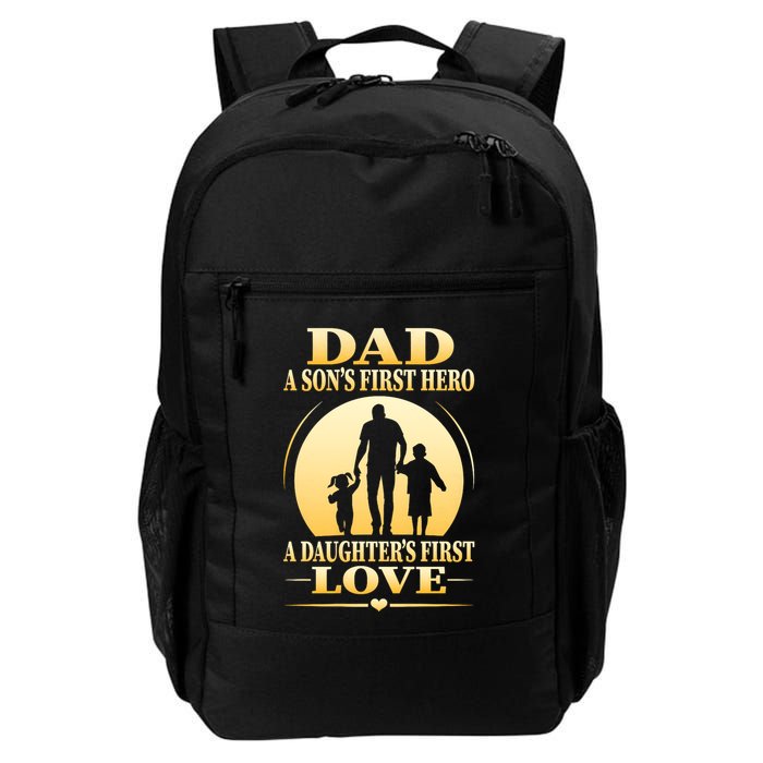 Dad A SonS First Hero A DaughterS First Love Backpack