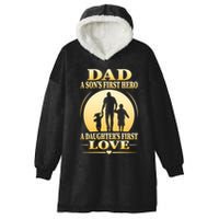 Dad A SonS First Hero A DaughterS First Love Hooded Wearable Blanket