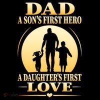 Dad A SonS First Hero A DaughterS First Love Button
