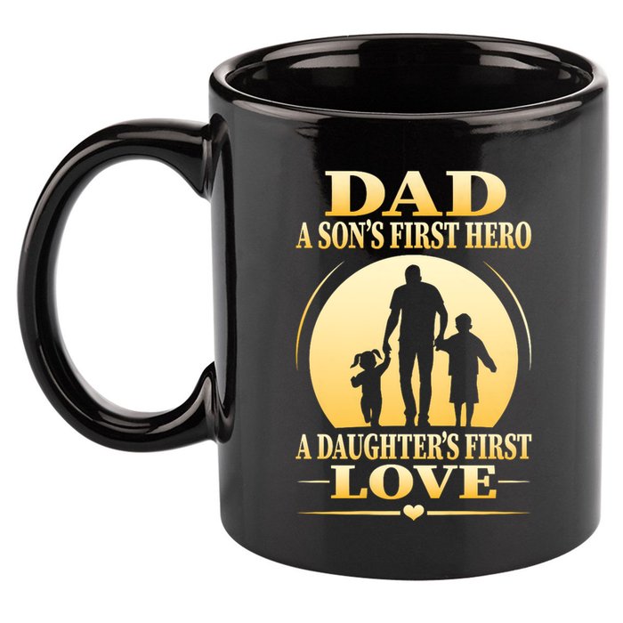 Dad A SonS First Hero A DaughterS First Love 11oz C Handle Ceramic Mug