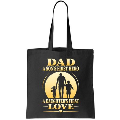 Dad A SonS First Hero A DaughterS First Love Bag