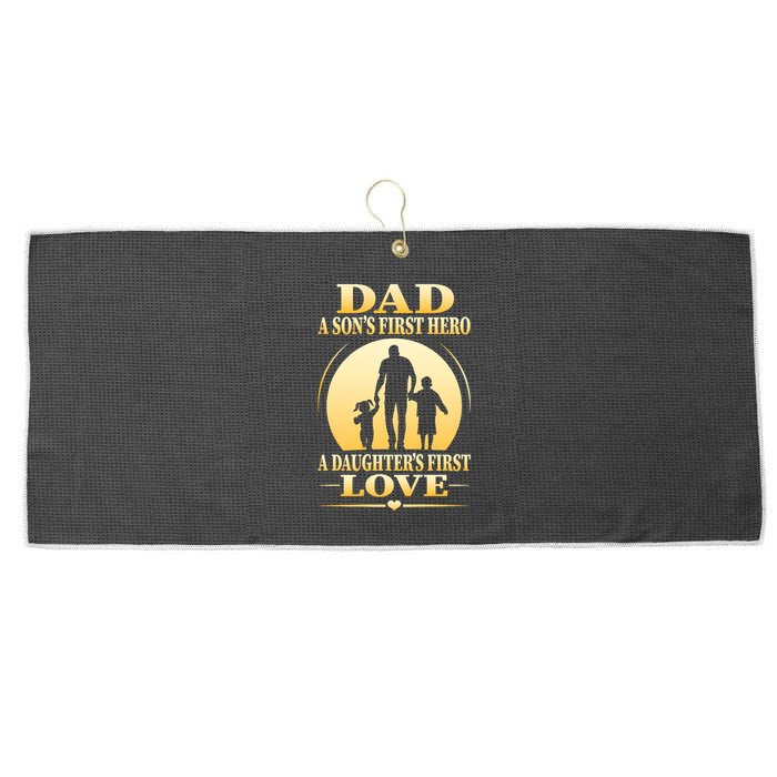 Dad A SonS First Hero A DaughterS First Love Large Microfiber Waffle Golf Towel