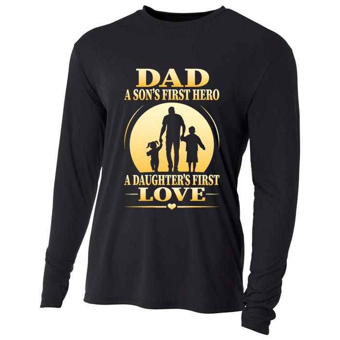Dad A SonS First Hero A DaughterS First Love Cooling Performance Long Sleeve Crew
