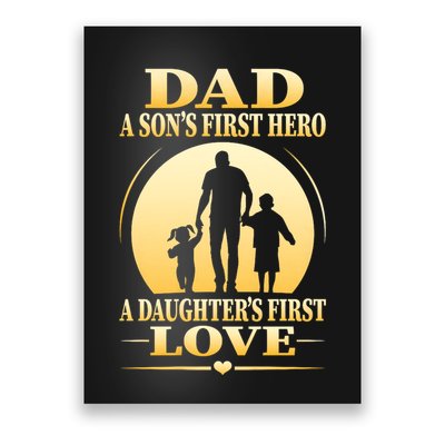 Dad A SonS First Hero A DaughterS First Love Poster