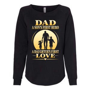 Dad A SonS First Hero A DaughterS First Love Womens California Wash Sweatshirt