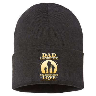 Dad A SonS First Hero A DaughterS First Love Sustainable Knit Beanie