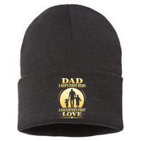 Dad A SonS First Hero A DaughterS First Love Sustainable Knit Beanie
