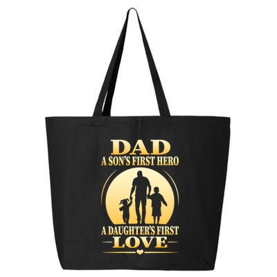 Dad A SonS First Hero A DaughterS First Love 25L Jumbo Tote