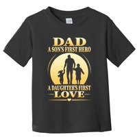 Dad A SonS First Hero A DaughterS First Love Toddler T-Shirt