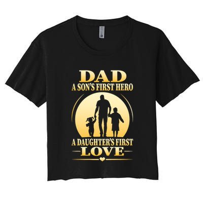 Dad A SonS First Hero A DaughterS First Love Crop Top