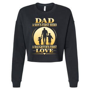 Dad A SonS First Hero A DaughterS First Love Cropped Pullover Crew