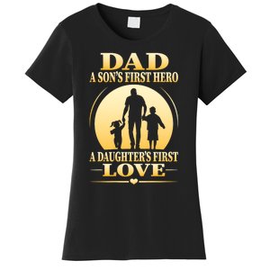 Dad A SonS First Hero A DaughterS First Love Women's T-Shirt