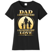 Dad A SonS First Hero A DaughterS First Love Women's T-Shirt