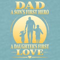 Dad A SonS First Hero A DaughterS First Love Sueded Cloud Jersey T-Shirt