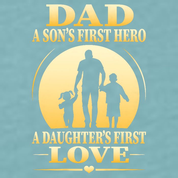 Dad A SonS First Hero A DaughterS First Love Sueded Cloud Jersey T-Shirt