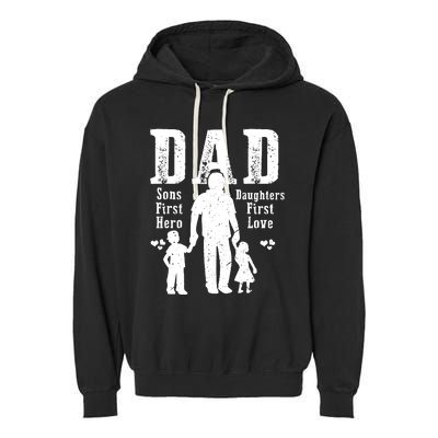 Dad A Sons First Hero A Daughters First Love Daddy Papa Pops Garment-Dyed Fleece Hoodie