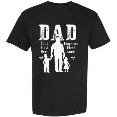 Dad A Sons First Hero A Daughters First Love Daddy Papa Pops Garment-Dyed Heavyweight T-Shirt