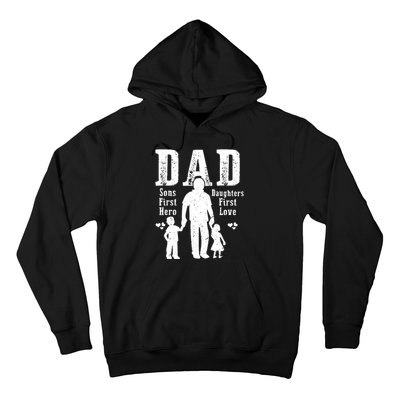 Dad A Sons First Hero A Daughters First Love Daddy Papa Pops Hoodie