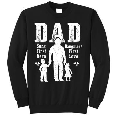 Dad A Sons First Hero A Daughters First Love Daddy Papa Pops Sweatshirt