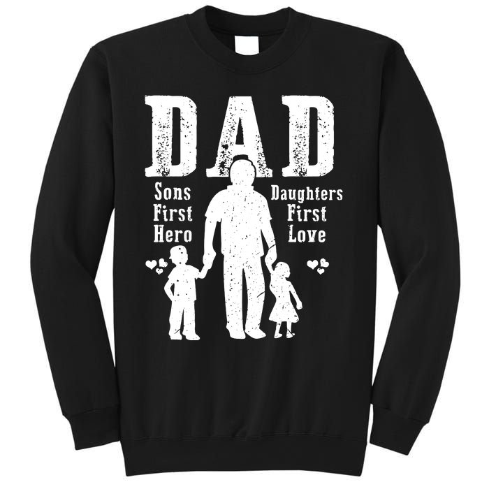 Dad A Sons First Hero A Daughters First Love Daddy Papa Pops Sweatshirt