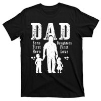 Dad A Sons First Hero A Daughters First Love Daddy Papa Pops T-Shirt