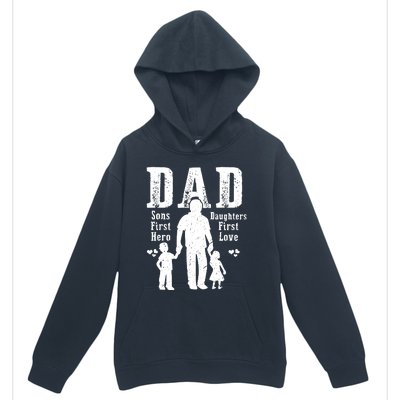 Dad A Sons First Hero A Daughters First Love Daddy Papa Pops Urban Pullover Hoodie