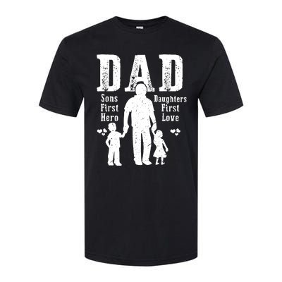 Dad A Sons First Hero A Daughters First Love Daddy Papa Pops Softstyle CVC T-Shirt