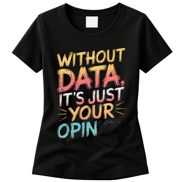 Data Analyst Statistic Statistician Funny Data Engineer Nerd Women's T-Shirt