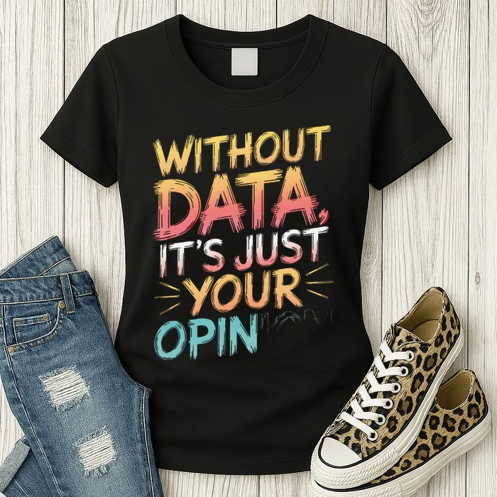Data Analyst Statistic Statistician Funny Data Engineer Nerd Women's T-Shirt