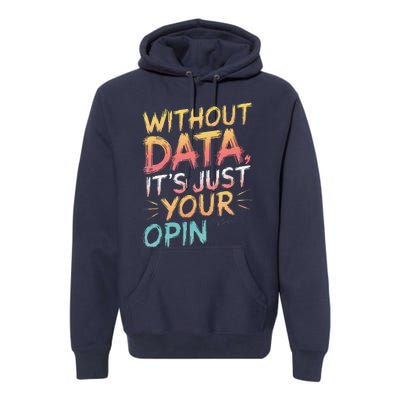 Data Analyst Statistic Statistician Funny Data Engineer Nerd Premium Hoodie