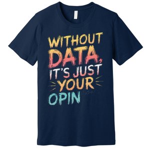 Data Analyst Statistic Statistician Funny Data Engineer Nerd Premium T-Shirt