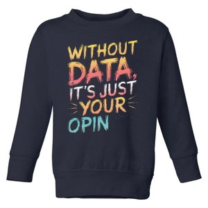 Data Analyst Statistic Statistician Funny Data Engineer Nerd Toddler Sweatshirt