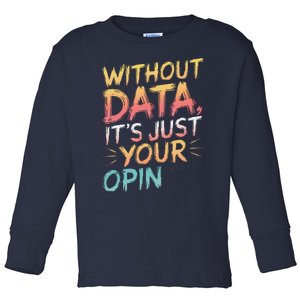 Data Analyst Statistic Statistician Funny Data Engineer Nerd Toddler Long Sleeve Shirt