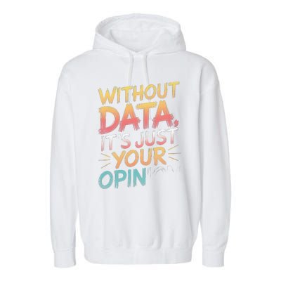 Data Analyst Statistic Statistician Funny Data Engineer Nerd Garment-Dyed Fleece Hoodie