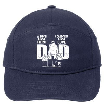 Dad A Sons First Hero Daughters First Love FatherS Day Gift Meaningful Gift 7-Panel Snapback Hat