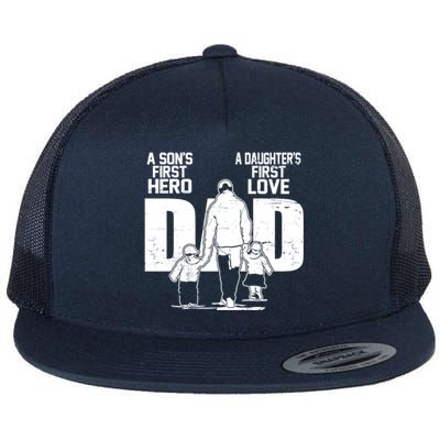 Dad A Sons First Hero Daughters First Love FatherS Day Gift Meaningful Gift Flat Bill Trucker Hat